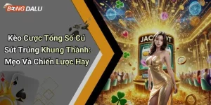 Kèo Cược Tổng Số Cú Sút Trúng Khung Thành: Mẹo Và Chiến Lược Hay