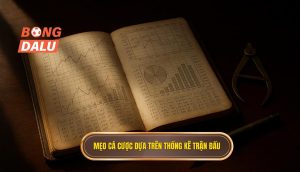 Mẹo cá cược dựa trên thống kê trận đấu