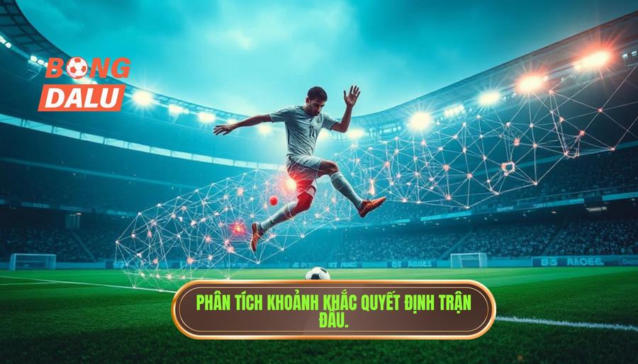 Phân tích đa chiều: Yếu tố nào tạo nên khoảnh khắc quyết định trận đấu?